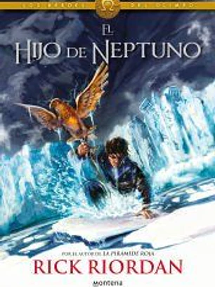 El hijo de Neptuno. Los héroes del Olimpo 2