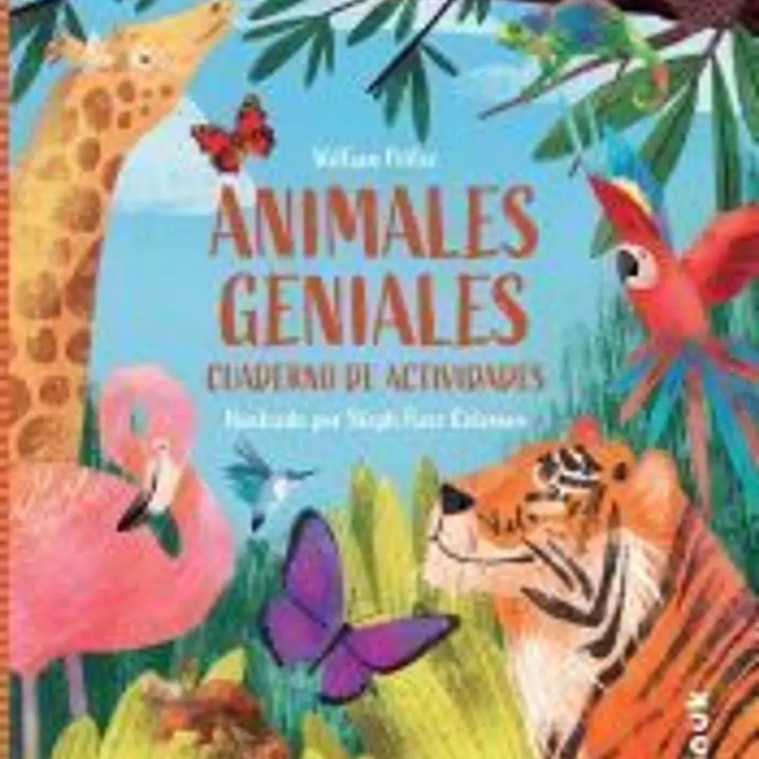 Animales Geniales. Cuaderno De Actividades 1