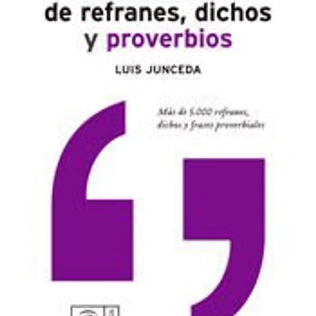 Diccionario de refranes, dichos y proverbios 1