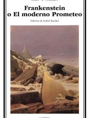 Frankenstein o El moderno Prometeo