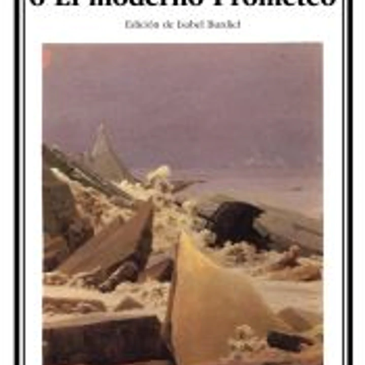 Frankenstein o El moderno Prometeo 1