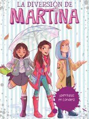 La diversión de Martina 2. ¡Aventuras en Londres!