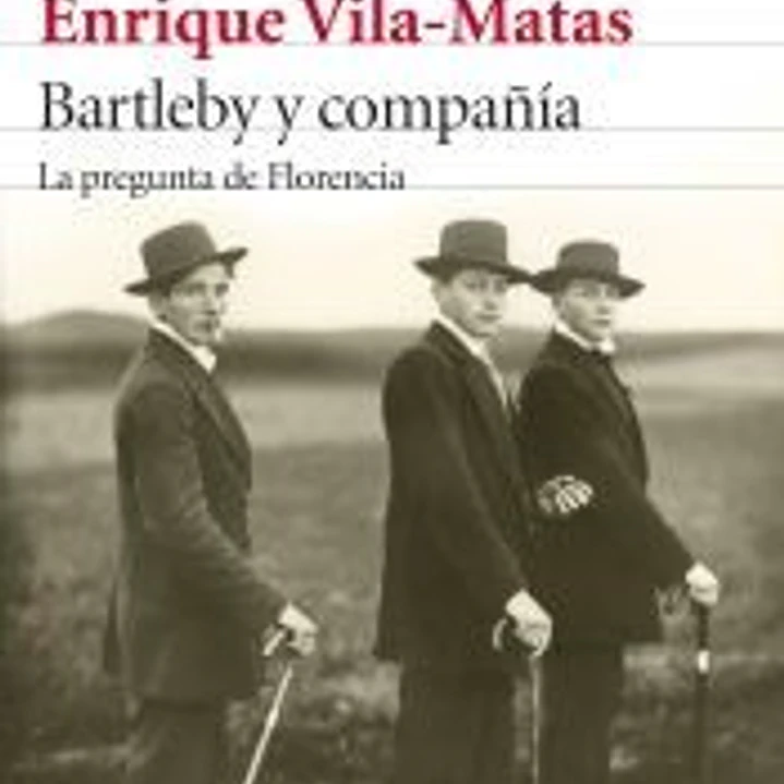 Bartleby y compañía: la pregunta de Florencia 1