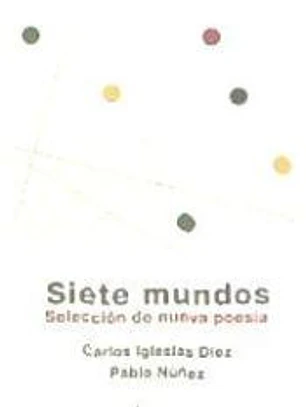 Siete Mundos. Seleccion nueva poesía.