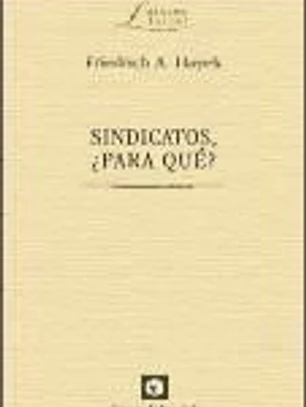 Sindicatos, ¿para qué?