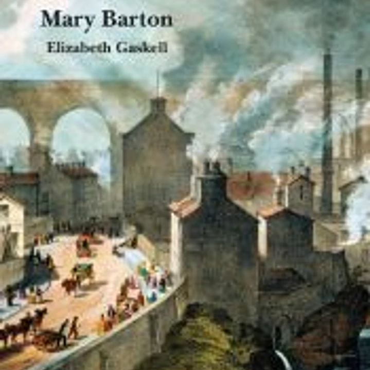 Mary Barton : un relato de la vida de Manchester 1