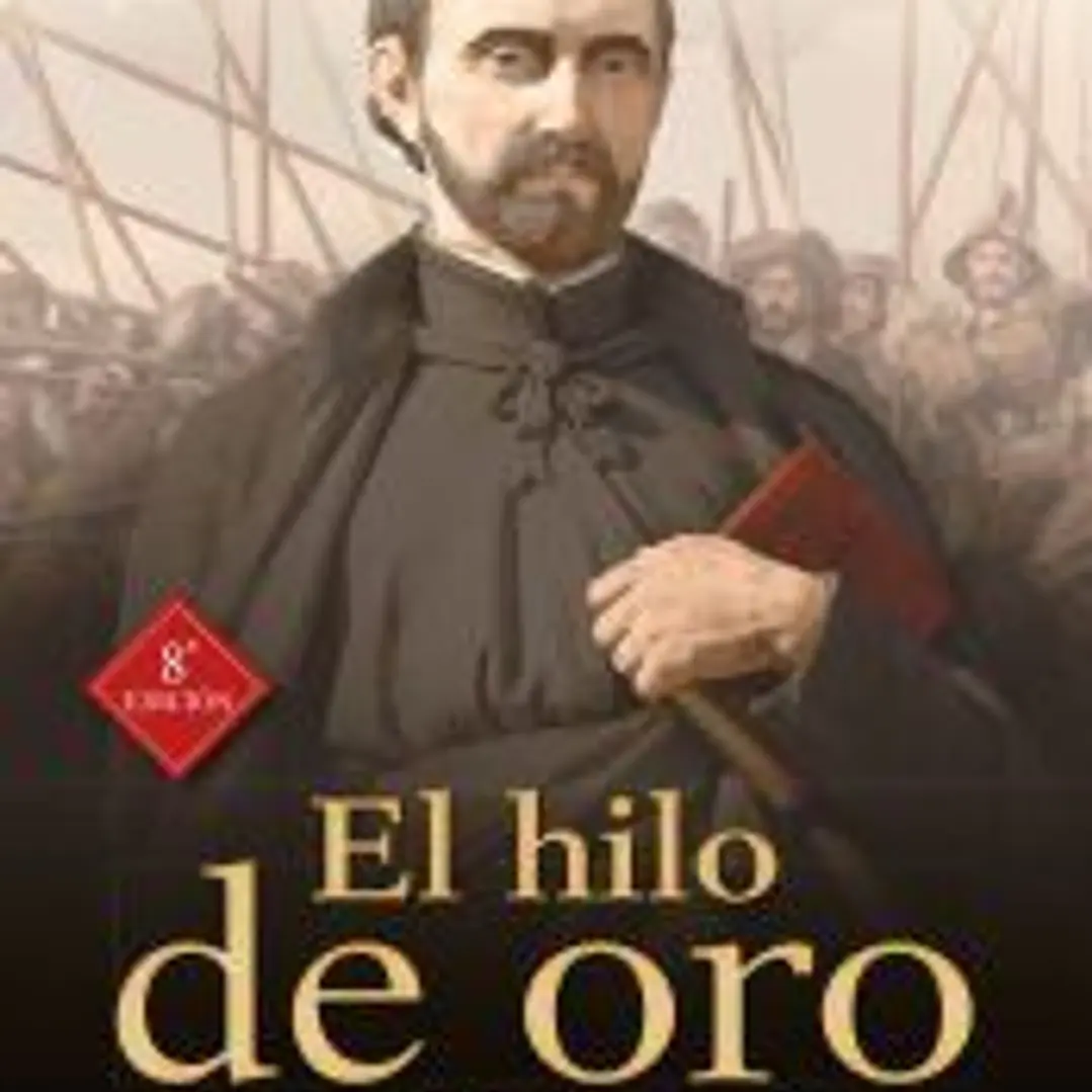 El hilo de oro: Vida y época de San Ignacio de Loyola 1
