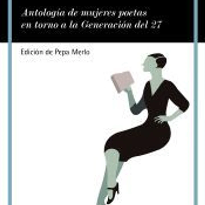 Peces en la tierra : antología de mujeres poetas en torno a la Generación del 27 1