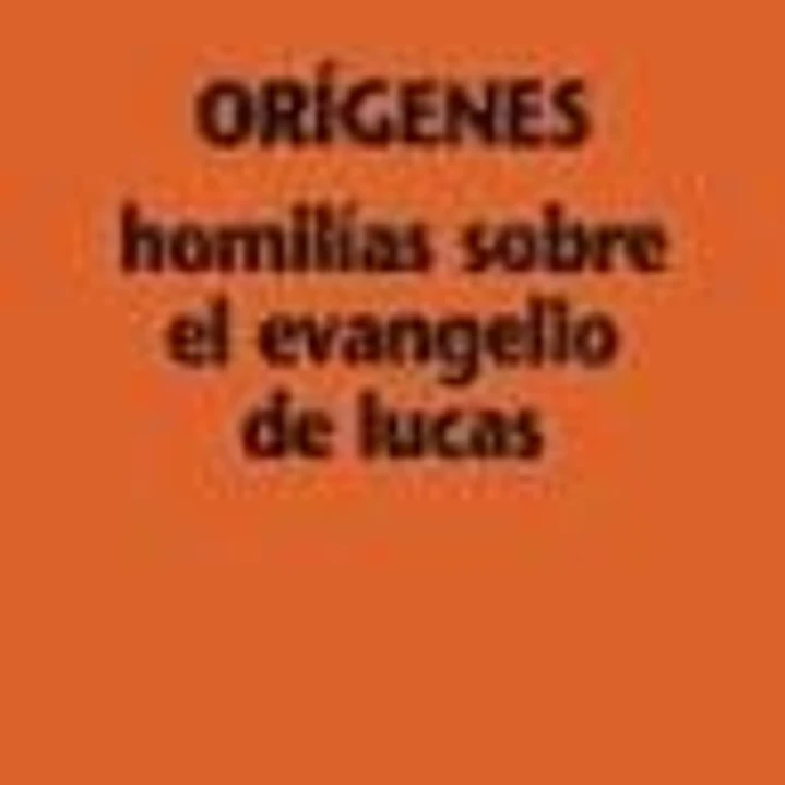 Homilías sobre el evangelio de Lucas 1