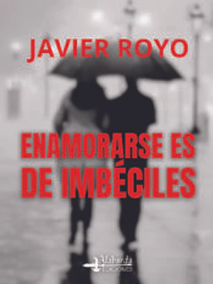 Enamorarse es de imbéciles