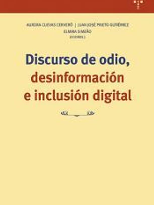 Discurso de odio, desinformación e inclusión digital