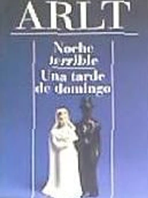 Noche terrible. Una tarde de domingo