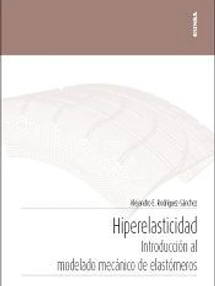 Hiperelasticidad: Introducción al modelado mecánico de elastómeros