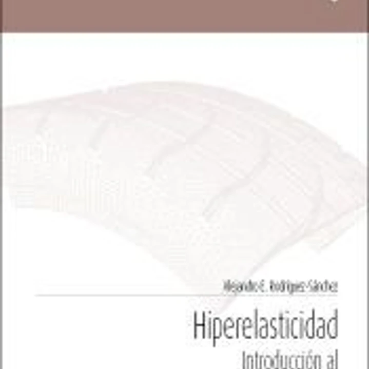 Hiperelasticidad: Introducción al modelado mecánico de elastómeros 1
