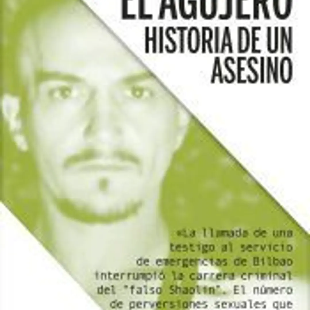 El agujero : historia de un asesino 1