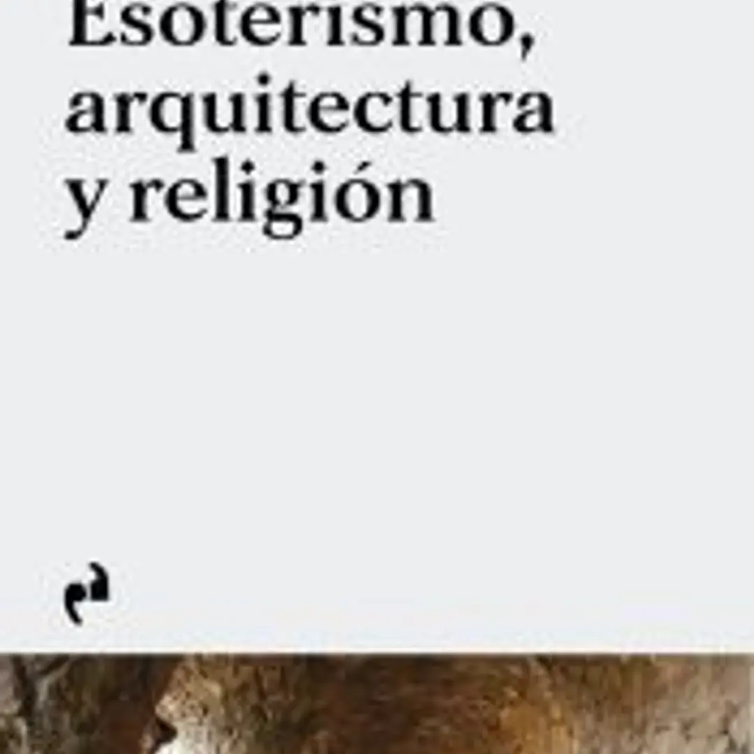Esoterismo, arquitectura y religión 1