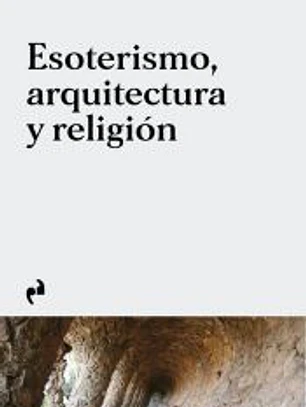 Esoterismo, arquitectura y religión