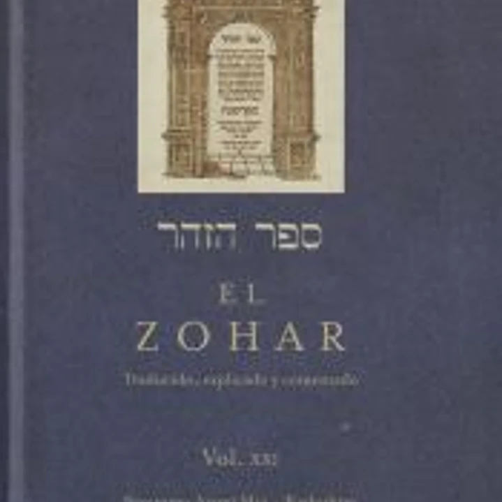 El Zohar: traducido, explicado y comentado. Vol. XXI: Secciones Ajarei Mot-Kedoshim (56a-88a) 1