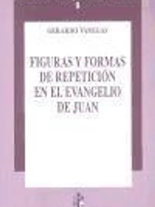 Figuras y formas de repetición en el evangelio de Juan