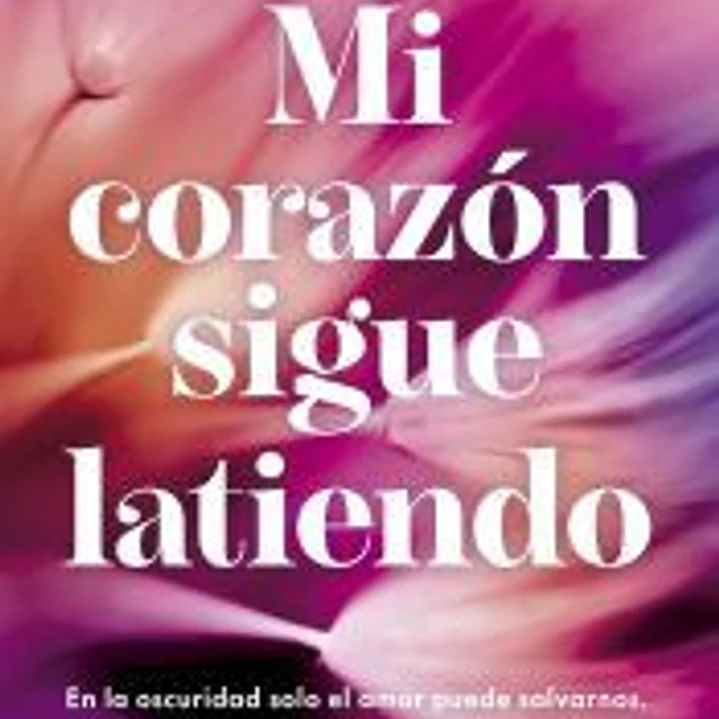 Mi corazón sigue latiendo 1