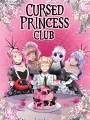 Cursed Princess Club Volume Four: A Webtoon Unscrolled Graphic Novel