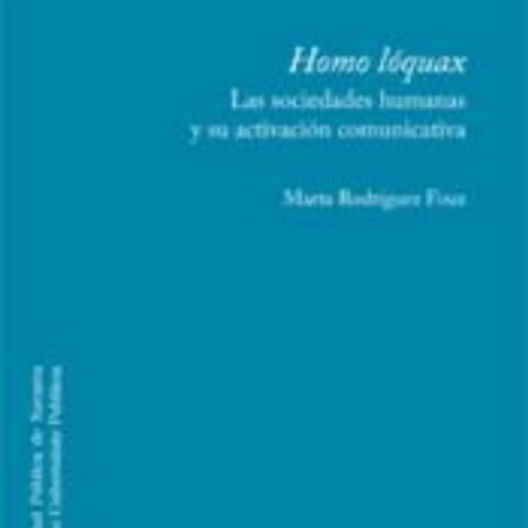 Homo loquax: sociedades humanas y su activación comunicativa 1