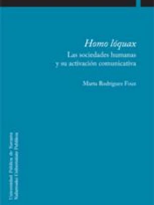 Homo loquax: sociedades humanas y su activación comunicativa