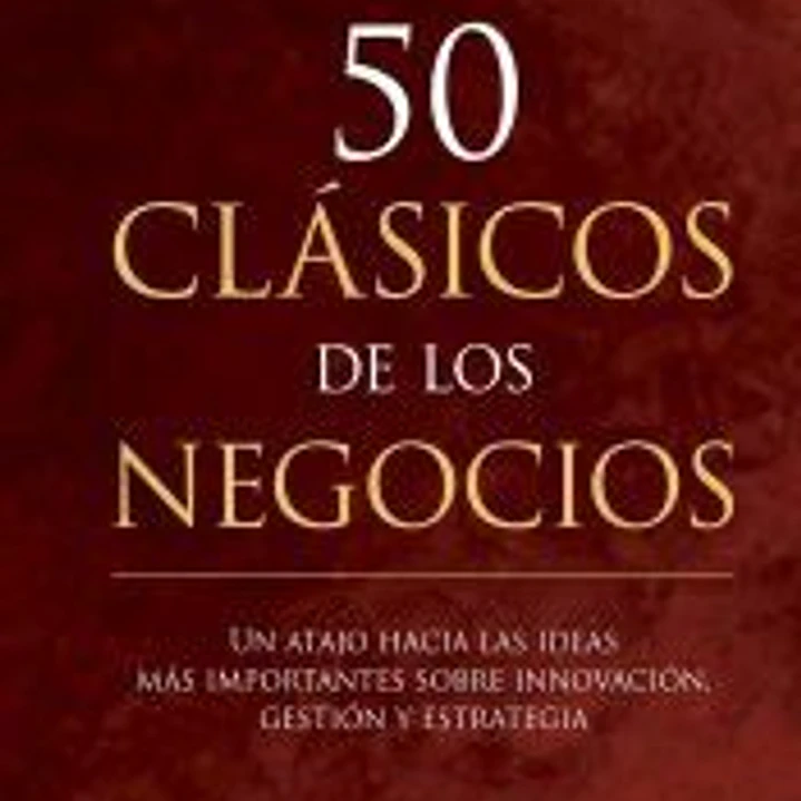 50 Clásicos de los negocios 1