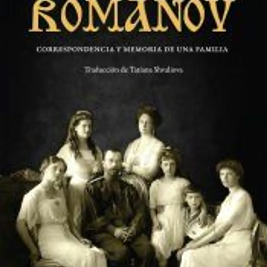 Románov: crónica de un final 1917-1918: Correspondencia y memoria de una familia 1