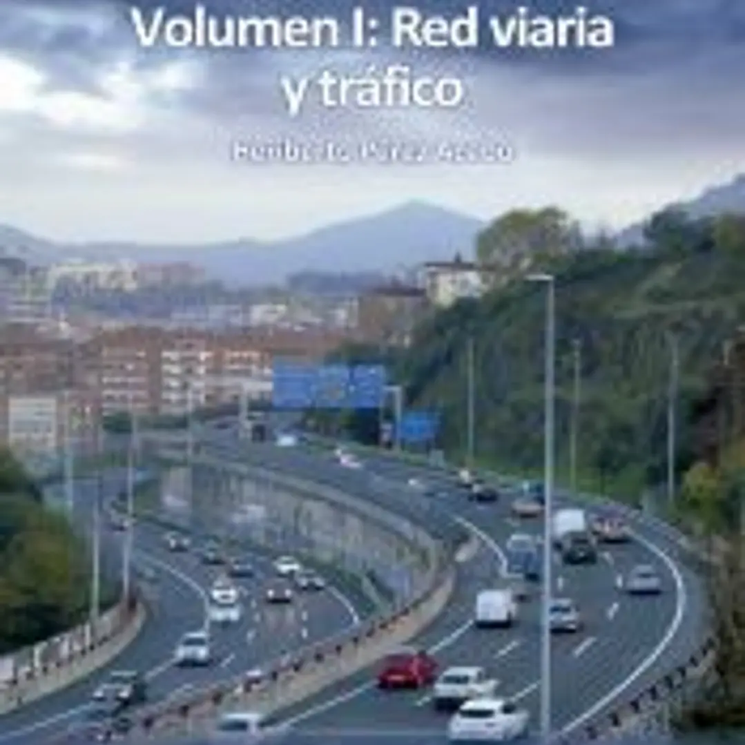 Carreteras. Volumen I: Red viaria y tráfico 1