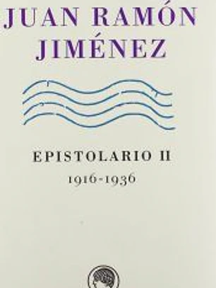 Juan Ramón Jiménez. Epistolario II, 1916-1936