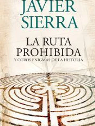 La ruta prohibida y otros enigmas de la Historia