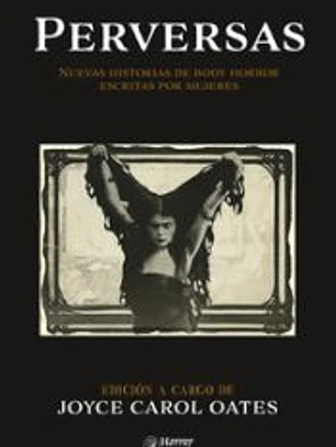 Perversas. Nuevas historias de Body Horror escritas por mujeres