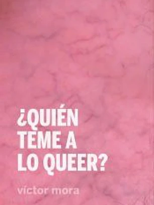 ¿Quién teme a lo queer?