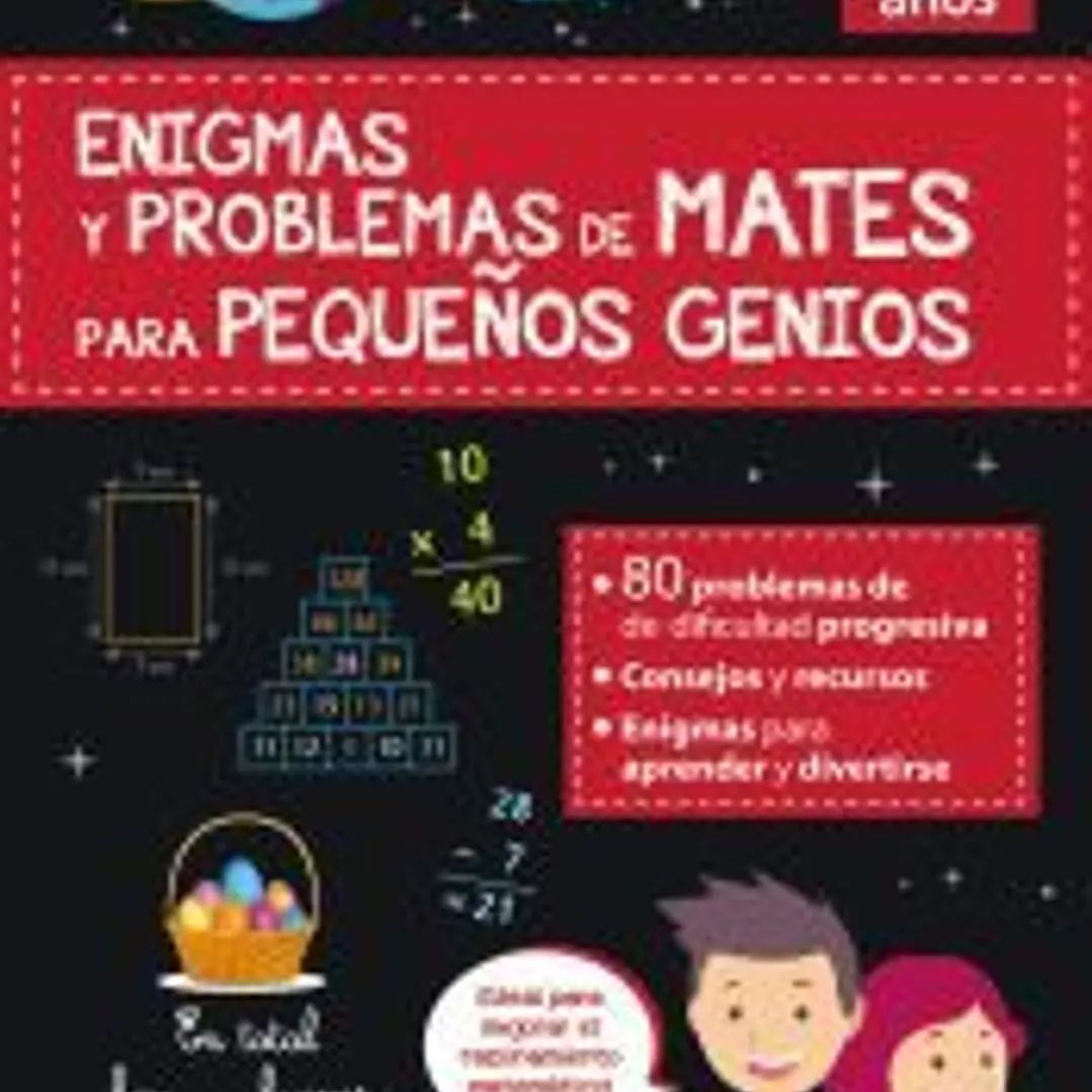 Enigmas y problemas de mates para pequeños genios (8-9 años) 1