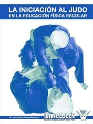 La iniciación al Judo en la Educación Física Escolar