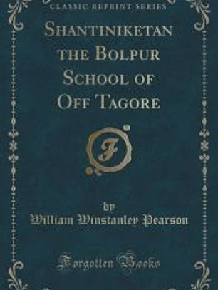 Shantiniketan the Bolpur School of Off Tagore (Classic Reprint)