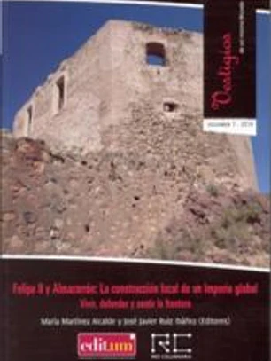 Felipe II y Almazarrón: la construcción local de un imperio global: vivir, defender y sentir la frontera