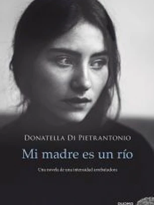 Mi madre es un río