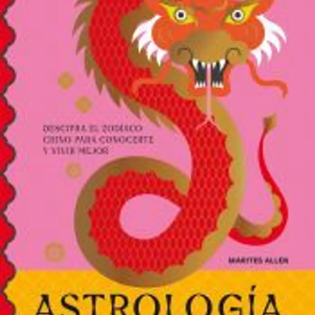 Astrología china: Descifra el zodíaco para vivir plenamente 1