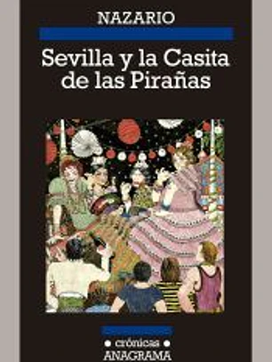 Sevilla y las Casitas de las Pirañas