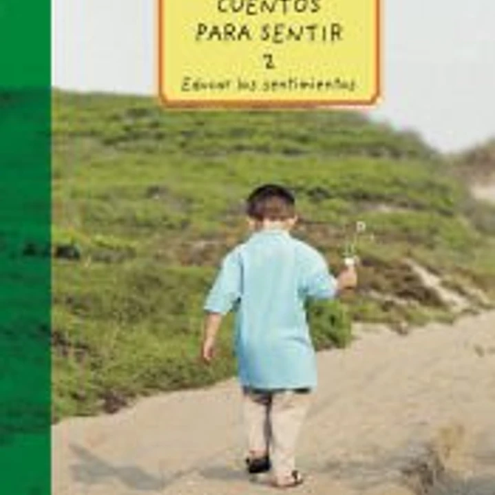 Cuentos para sentir 2: Educar los sentimientos 1