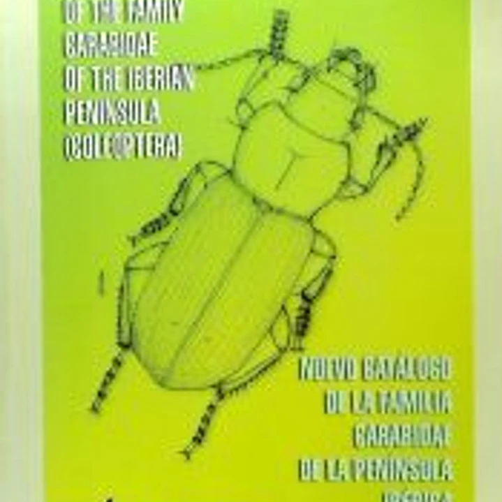 New catalogue of the family carabidae of the iberian peninsula (coleoptera). nuevo catálogo de la familia carabidae de la península ibérica (coleoptera) 1