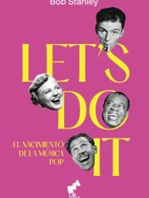 LET´S DO IT: El nacimiento de la música pop