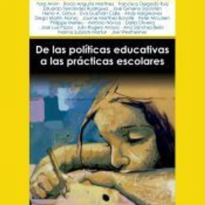 De las políticas educativas a las prácticas escolares 1