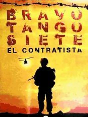 Bravo Tango Siete. El contratista