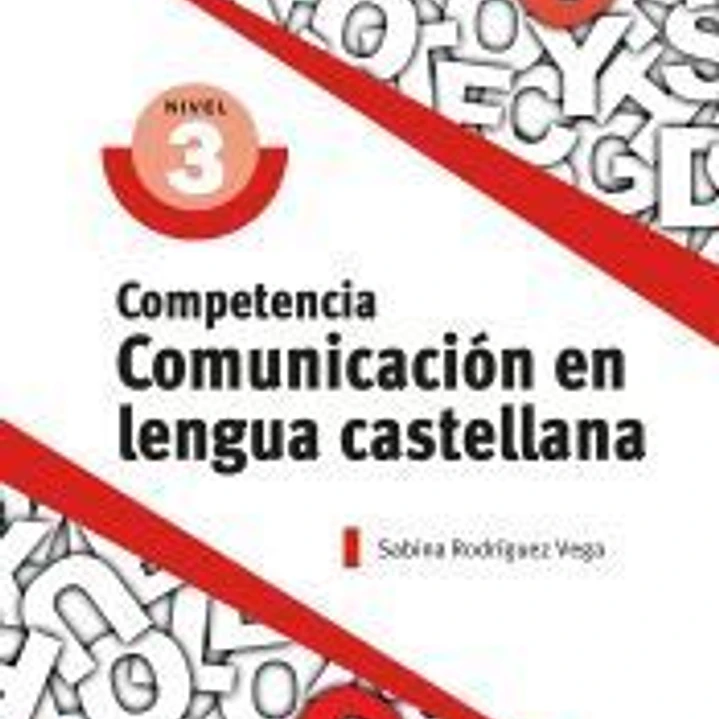 Competencia clave: Comunicación en Lengua Castellana Nivel 3 1