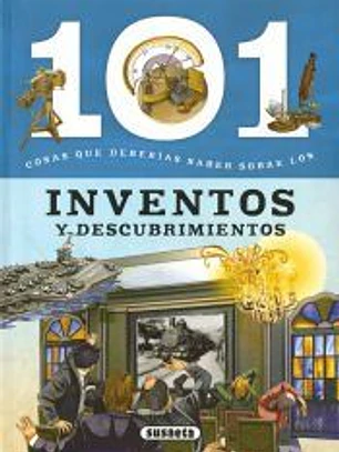 101 cosas que deberías saber sobre. Inventos y descubrimientos