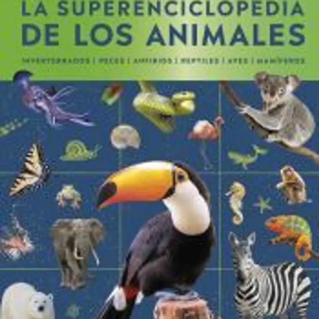 La superenciclopedia de los animales 1