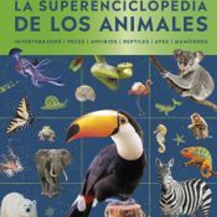 La superenciclopedia de los animales 1